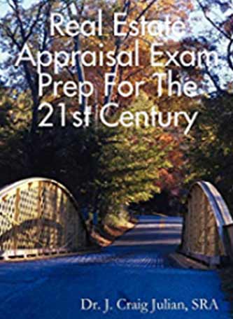 Real Estate Appraisal Exam Prep for the 21st Century